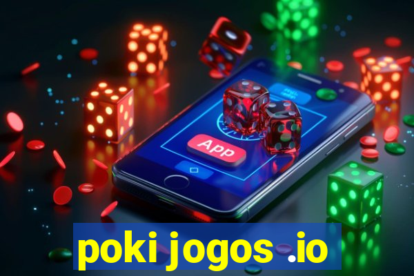 poki jogos .io